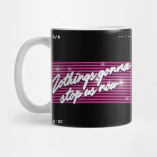 play 80s nothings gonna stop us now Mug